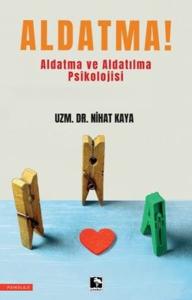 Aldatma! -  Aldatma ve Aldatılma Psikolojisi