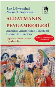 Aldatmanın Peygamberleri: Amerikan Ajitatörünün Teknikleri Üzerine Bir İnceleme
