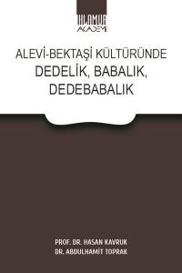 Alevi - Bektaşi Kültüründe Dedelik Babalık Dedebabalık