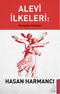 Alevi İlkeleri:  Mitolojiden Felsefeye