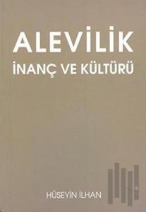 Alevilik : İnanç ve Kültürü