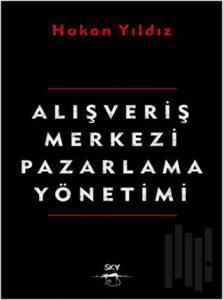 Alışveriş Merkezi Pazarlama Yönetimi