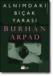 Alnımdaki Bıçak Yarası