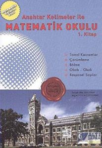 Altı Şapka Anahtar Kelimeler İle Matematik Okulu 1. Kitap