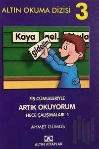 Altın Okuma Dizisi 3 - Fiş Cümleleriyle Artık Okuyorum Hece Çalışmaları 1