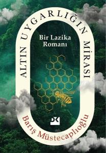Altın Uygarlığın Mirası - Bir Lazika Romanı