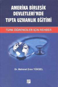Amerika Birleşik Devletleri'nde Tıpta Uzmanlık Eğitimi  Türk Öğrenciler İçin Rehber
