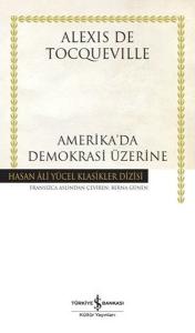 Amerika'da Demokrasi Üzerine - Hasan Ali Yücel Klasikler (Ciltli)