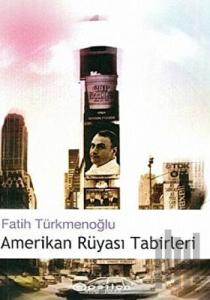 Amerikan Rüyası Tabirleri