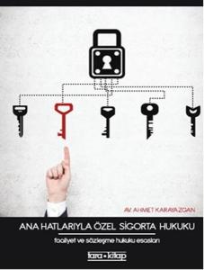 Ana Hatlarıyla Özel Sigorta Hukuku (Ciltli)