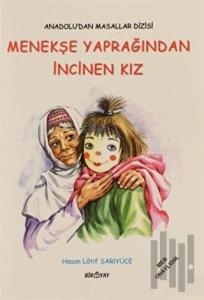 Anadolu’dan Masallar Dizisi - Menekşe Yaprağından İncinen Kız