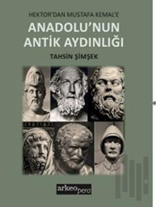 Anadolu’nun Antik Aydınlığı