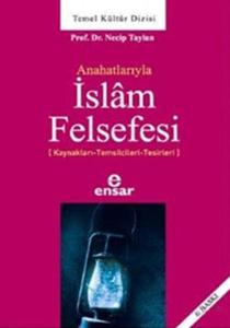 Anahatlarıyla İslam Felsefesi