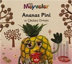Ananas Pini ve Çikolata Ormanı - Küçük Meyveler