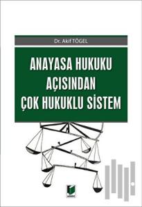Anayasa Hukuku Açısından Çok Hukuklu Sistem