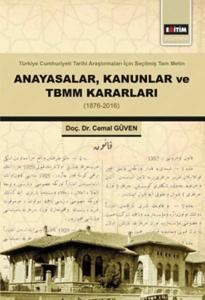 Anayasalar Kanunlar ve TBMM Kararları - 1876-2016