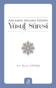Anlamın Anlamı İzinde Yusuf Suresi