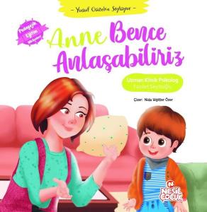 Anne Bence Anlaşabiliriz - Yusuf Güzelce Söylüyor - Pedagojik Eğitim Hikayeleri (Ciltli)