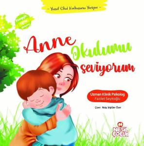 Anne Okulumu Seviyorum - Yusuf Okul Korkusunu Yeniyor (Ciltli)