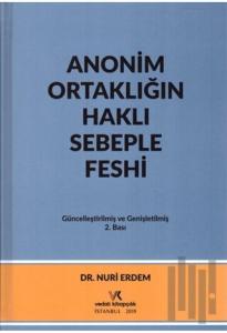Anonim Ortaklığın Haklı Sebeple Feshi (Ciltli)