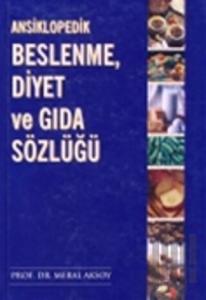 Ansiklopedik Beslenme, Diyet ve Gıda Sözlüğü (Ciltli)