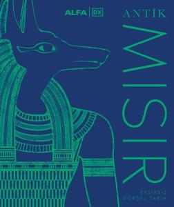 Antik Mısır - Eksiksiz Görsel Bir Tarih (Ciltli)