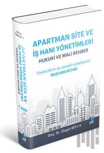 Apartman Site ve İşhanı Yönetimleri Hukuki ve Mali Rehber