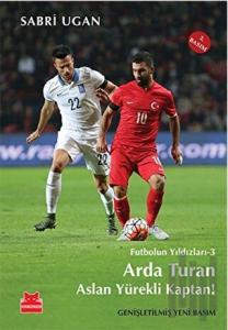 Arda Turan - Aslan Yürekli Kaptan