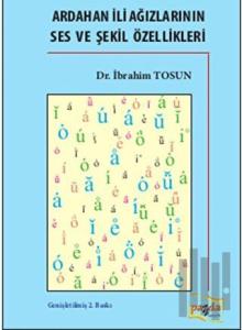 Ardahan İli Ağızlarının Ses ve Şekil Özellikleri