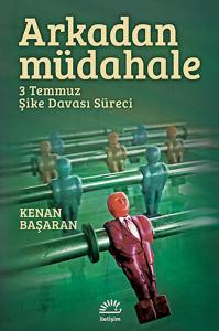 Arkadan Müdahale  3 Temmuz Şike Davası Süreci