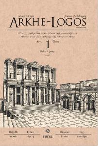 Arkhe - Logos Felsefe Dergisi Sayı 1