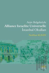 Arşiv Belgeleriyle Alliance Israelite Universelle İstanbul Okulları