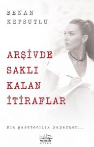 Arşivde Saklı Kalan İtiraflar