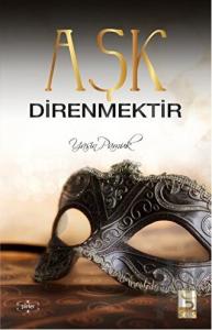 Aşk Direnmektir