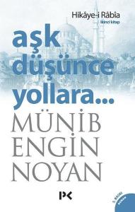 Aşk Düşünce Yollara - İkinci Kitap (Hikaye-i Rabia)