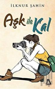 Aşk İle Kal
