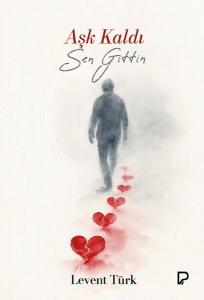 Aşk Kaldı Sen Gittin