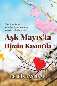 Aşk Mayıs'ta Hüzün Kasım'da