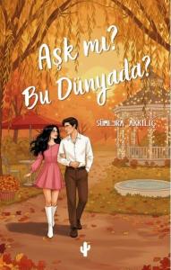 Aşk mı? Bu Dünyada?