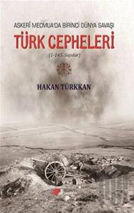 Askeri Mecmua'da Birinci Dünya Savaşı - Türk Cepheleri