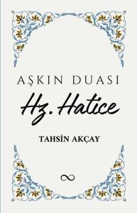 Aşkın Duası Hz. Hatice