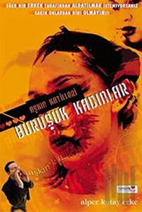 Aşkın Katilleri Buruşuk Kadınlar
