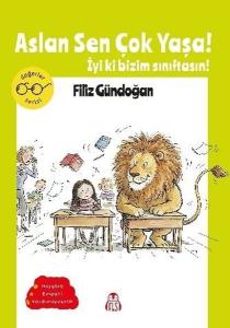 Aslan Sen Çok Yaşa! İyi ki Bizim Sınıftasın!
