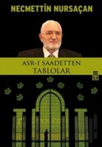 Asr-ı Saadetten Tablolar