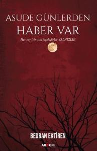 Asude Günlerden Haber Var