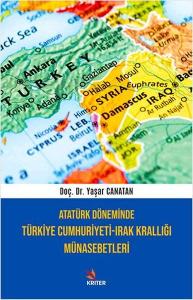 Atatürk Döneminde Türkiye Cumhuriyeti - Irak Krallığı Münasebetleri