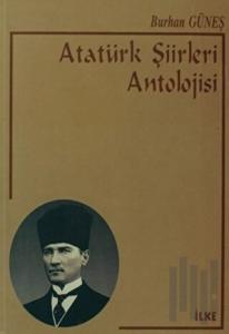 Atatürk Şiirleri Antolojisi