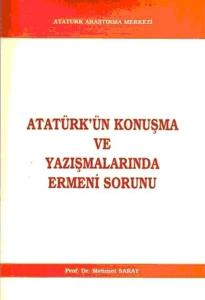 Atatürk'ün Konuşma ve Yazışmalarında Ermeni Sorunu