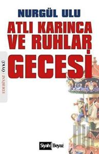 Atlı Karınca ve Ruhlar Gecesi