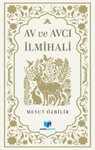 Av ve Avcılık İlmihali